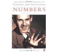 The Penguin Dictionary Of Curious And Interesting Numbers