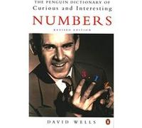 The Penguin Dictionary of Curious and Interesting Numbers David Wells (Auteur)