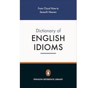 The Penguin Dictionary Of English Idioms