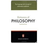 The Penguin Dictionary Of Philosophy