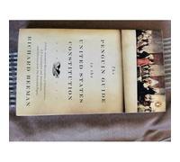 The Penguin Guide to the United States Constitution: A Fully Annotated Declaration of Independence, U.S. Constitution and Amendments, and Selections f Beeman, Richard (Auteur)