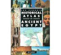 The Penguin Historical Atlas of Ancient Egypt Bill Manley (Auteur)