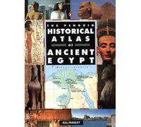 The Penguin Historical Atlas of Ancient Egypt (Penguin Reference) by Manley, Bill (1996) Paperback
