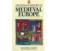 Maurice Keen – The Penguin History of Medieval Europe – Poche