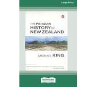 The Penguin History Of New Zealand (16pt Large Edition)