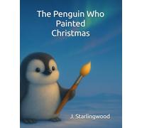 The Penguin Who Painted Christmas