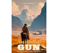 The Penitent Gun: An Ezekiel Flagg Western Book 1