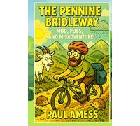 The Pennine Bridleway: Mud, Pubs, and Misadventure