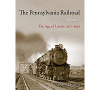 The Pennsylvania Railroad: The Age of Limits, 1917-1933 (2)