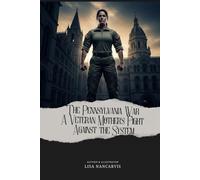 The Pennsylvania War: A Veteran Mother's Fight Against The System