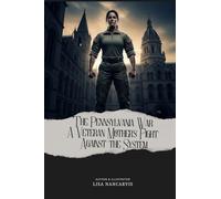 The Pennsylvania War: A Veteran Mother's Fight Against The System