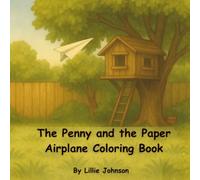 The Penny and The Paper Airplane Coloring Book: Activity Companion to The Penny and the Paper Airplane Book