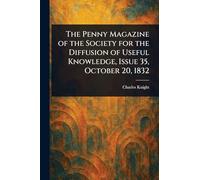 The Penny Magazine of the Society for the Diffusion of Useful Knowledge, Issue 35, October 20, 1832
