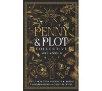 The Penny & Plot Collective: Volume 1, Issue 8