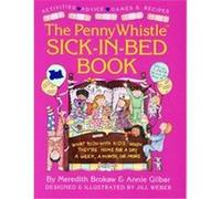 The Penny Whistle Sick-In-Bed Book Annie Gilbar, Meredith Brokaw (Auteur)