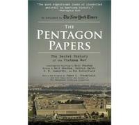 The Pentagon Papers: The Secret History of the Vietnam War