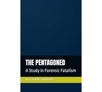 THE PENTAGONED: A Study in Forensic Fatalism