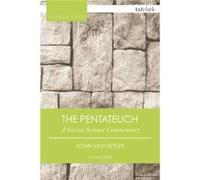 The Pentateuch: A Social-Science Commentary (T&T Clark Cornerstones) (Paperback) John Van Seters, (Auteur)