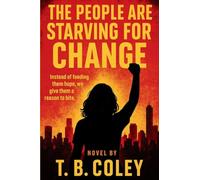 The People Are Starving for Change