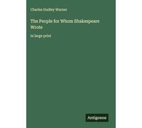 The People for Whom Shakespeare Wrote: in large print