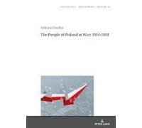 The People Of Poland At War: 1914-1918