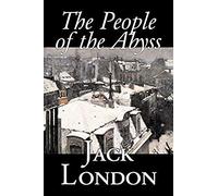 The People Of The Abyss By Jack London, Nonfiction, Social Issues, Homelessness & Poverty