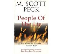 M. Scott Peck – The People of the Lie: The Hope for Healing Human Evil – Broché