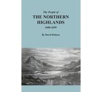 The People Of The Northern Highlands, 1600-1699