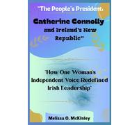 “The People’s President: Catherine Connolly and Ireland’s New Republic”: “How One Woman’s Independent Voice Redefined Irish Leadership”