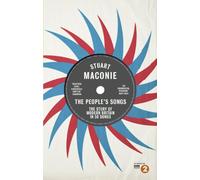 The People’s Songs: The Story of Modern Britain in 50 Records