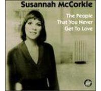 Susannah McCorkle - People That You Never Get to Love