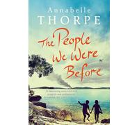 The People We Were Before by Annabelle Thorpe Annabelle Thorpe (Auteur)