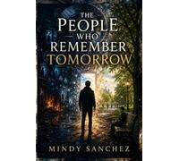 The People Who Remember Tomorrow