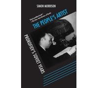 Simon Morrison – The People's Artist : Prokofiev's Soviet Years