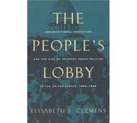 The Peoples Lobby by Elisabeth S. Clemens Hardcover Book Elisabeth S. Clemens (Auteur)