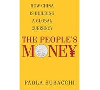 The People's Money: How China Is Building a Global Currency - [Version Originale] Inconnu (Auteur)