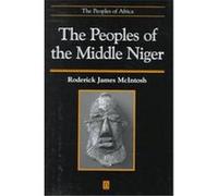 The Peoples of the Middle Niger, Peoples of Africa Series Roderick James McIntosh (Auteur)