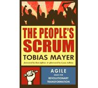 The People's Scrum: Agile Ideas for Revolutionary Transformation