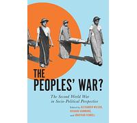 The Peoples’ War?: The Second World War in Sociopolitical Perspective