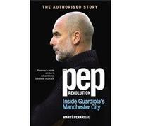 The Pep Revolution by Marti Perarnau Marti Perarnau (Auteur)