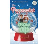 The Peppermint Glow-Up: A warm Christmas rom-com for ages 11-13, written at an 8-9 reading level - perfect for reluctant readers, dyslexia-friendly classrooms, and fans of Barrington Stoke.