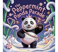 The Peppermint Panda Parade | Kids Story Book | Kids Picture Book: A Sweet and Silly Christmas Story About Joy, Imperfection, and Making Magical Memories for Kids Ages 3-10