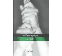 The Perception of Risk, Risk, Society and Policy Series Paul Slovic (Auteur)