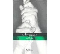 The Perception of Risk Slovic, Paul (Auteur)