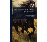 The Percheron Horse In America