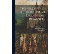 The Percy Folio Of Old English Ballads And Romances; Volume 2