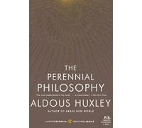 The Perennial Philosophy: A Study of Universal Mystical Philosophy