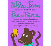 The Pérez-Fairies As Told by Pedro Perez ( The Coloring Book ): Los Pérez-Fairies Contado por Pedro Pérez ( El Libro para Colorear )