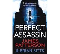 The Perfect Assassin by James Patterson James Patterson (Auteur)
