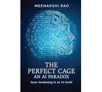 The Perfect Cage an AI Paradox: Inner Awakening in an AI world